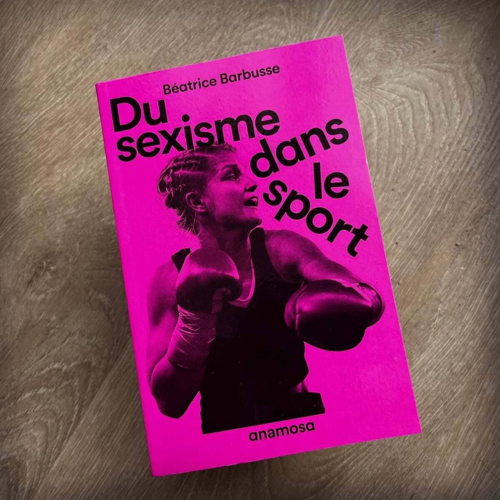 “Du sexisme dans le sport” de Béatrice Barbusse (éditions Anamosa 2025)