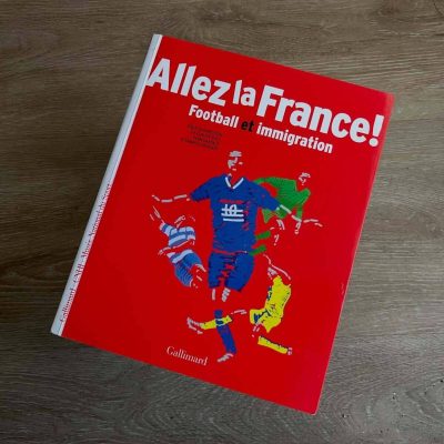 Football et immigration (Gallimard 2010)