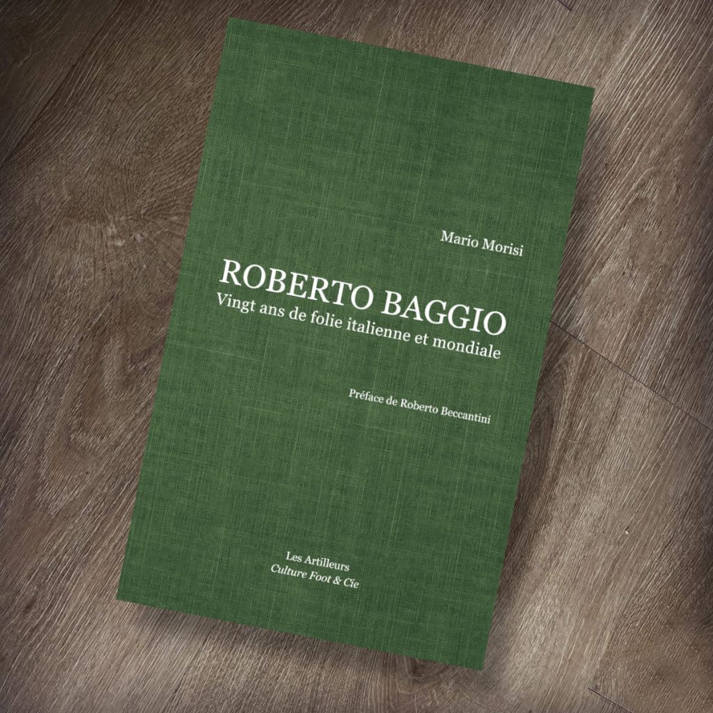 Mario Morisi "Roberto Baggio, vingt ans de folie"