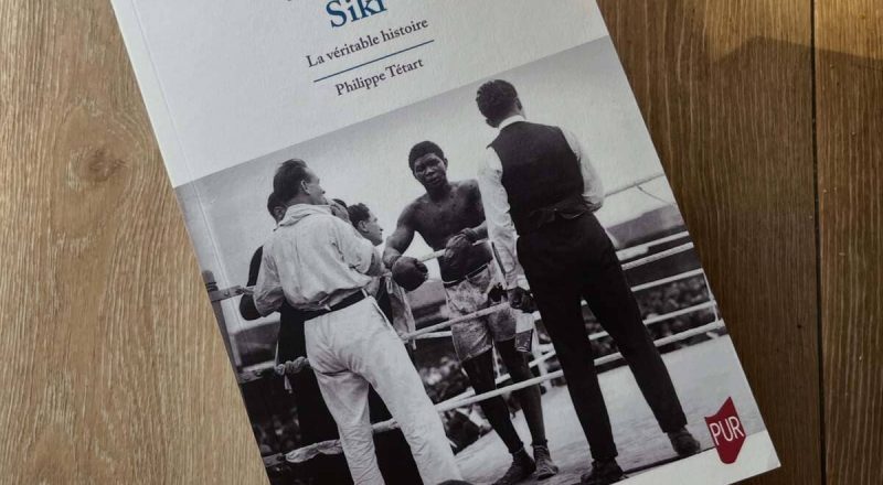 Philippe Tétart "Battling Siki, la véritable histoire" (PUR 2026)