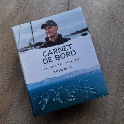 "Carnet de bord, la terre vue de la mer" de Jérémie Beyou