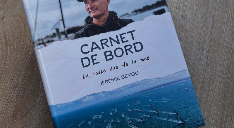"Carnet de bord, la terre vue de la mer" de Jérémie Beyou